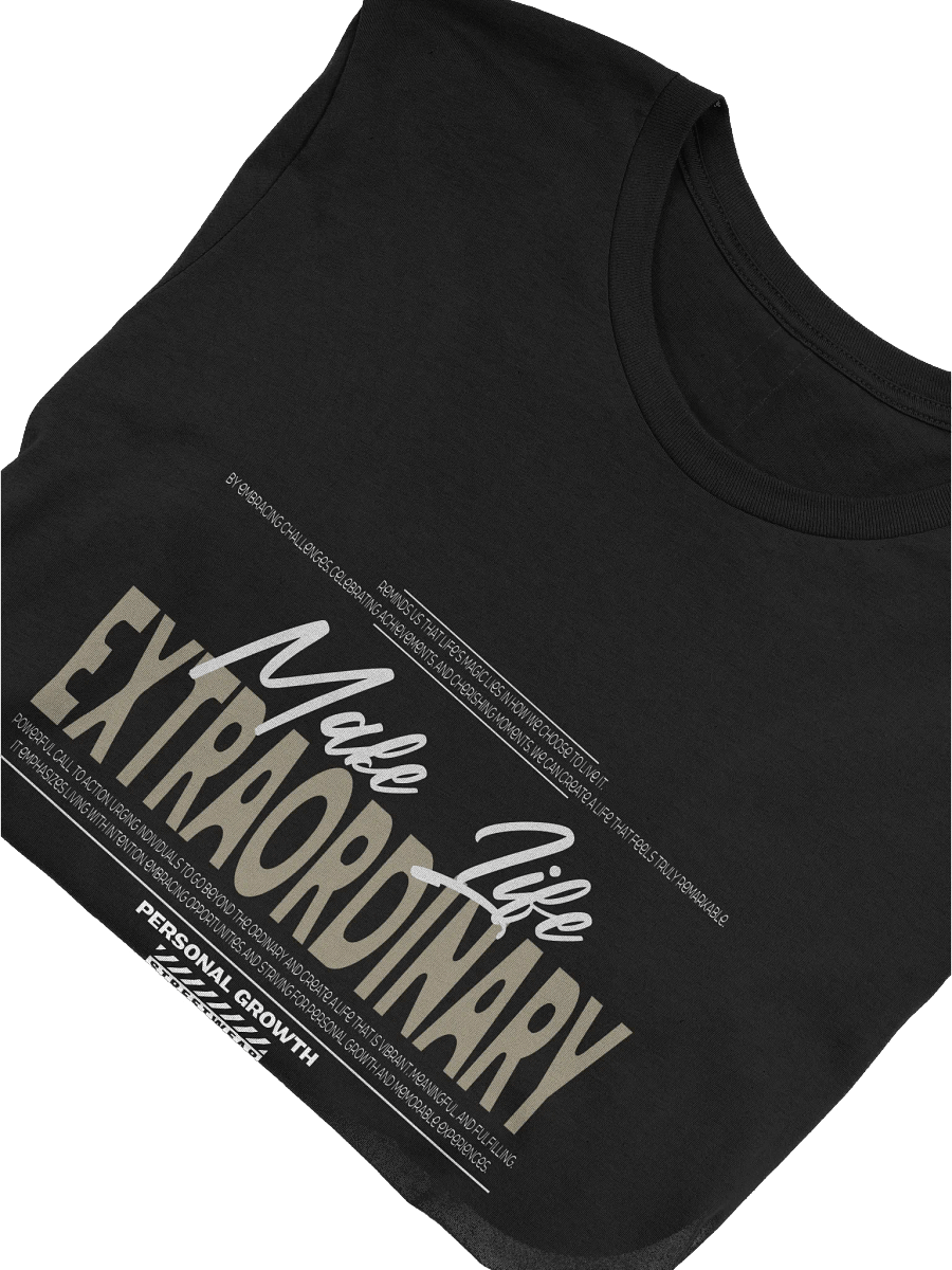 Extraordinary Life Unisex T-Shirt product image (5)
