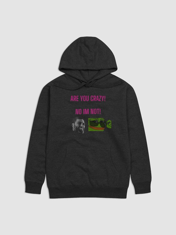 are you crazy no im not product image (3)