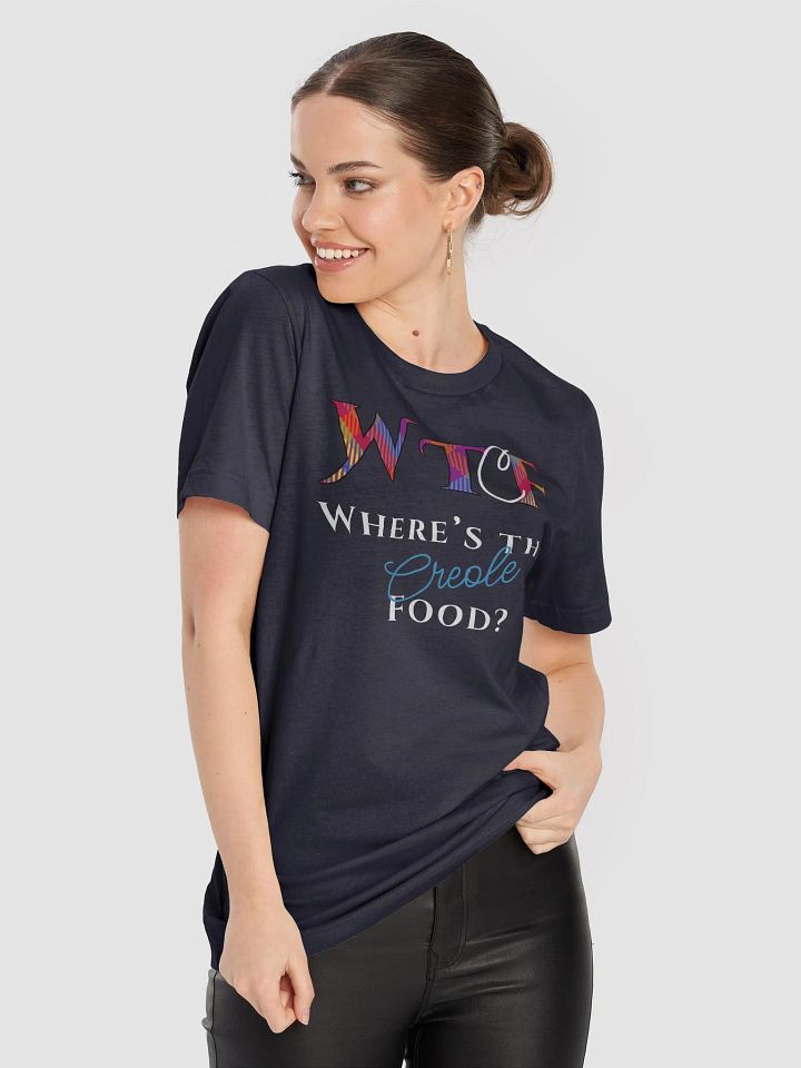 Where's the Creole Food? T-Shirt product image (82)