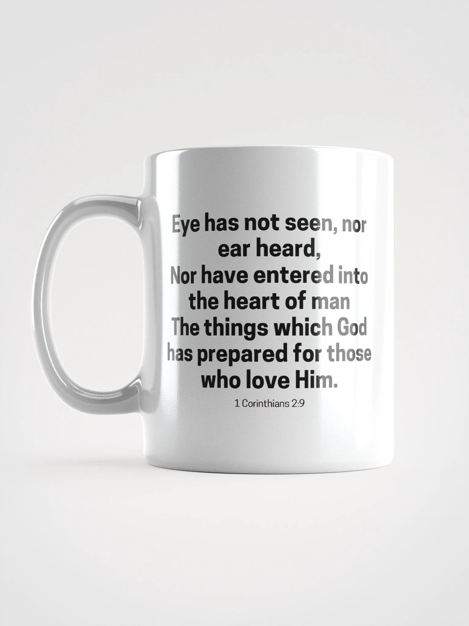 Eye Has Not Seen, Nor Ear Heard Nor Have Entered Into The Heart Of Man 1 Corinthians 2:9 White Glossy Mug 11/15/20oz product image (6)