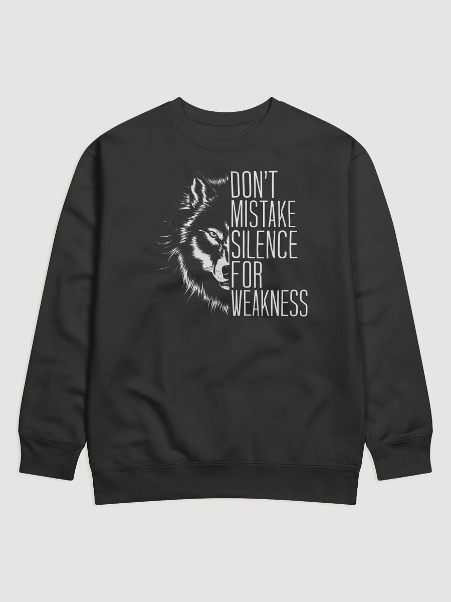 Don't Mistake Silence For Weakness Wolf Sweatshirt product image (1)