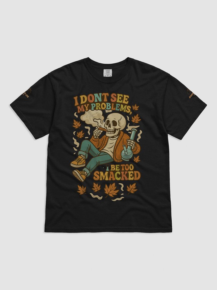"Too Smacked to See My Problems" Skeleton Stoner Tee – Smacked Life Society product image (5)