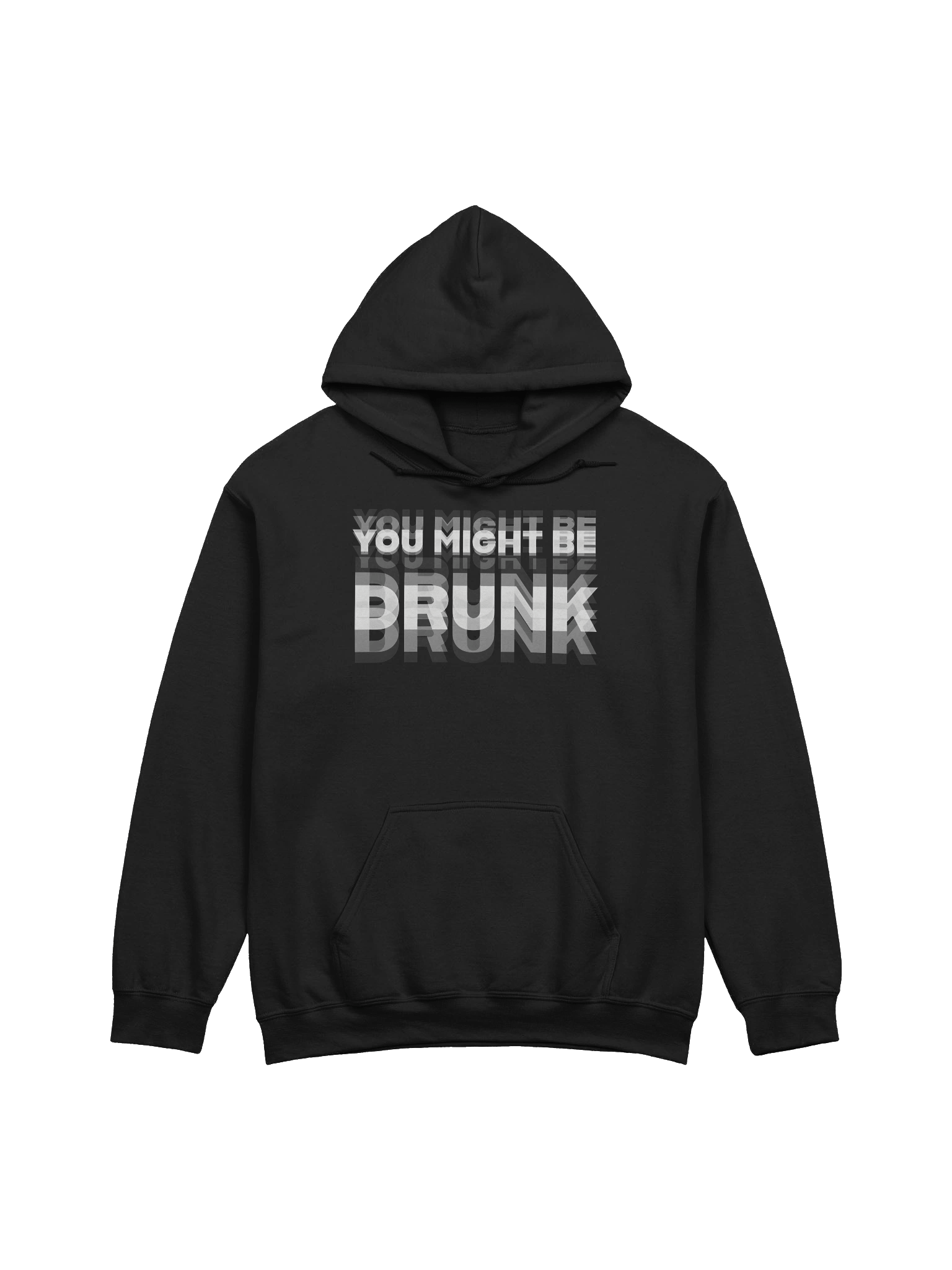 You Might Be Drunk Hoodie product image (1)