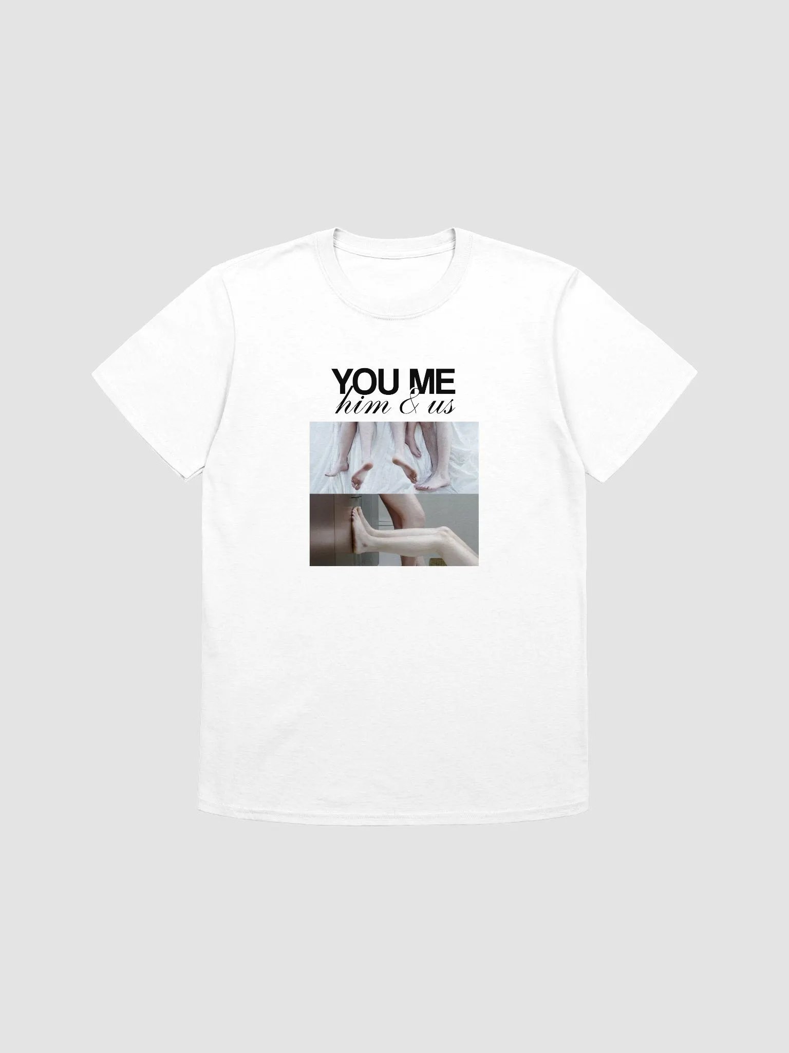 You Me Him & Us - Legs T-Shirt product image (1)