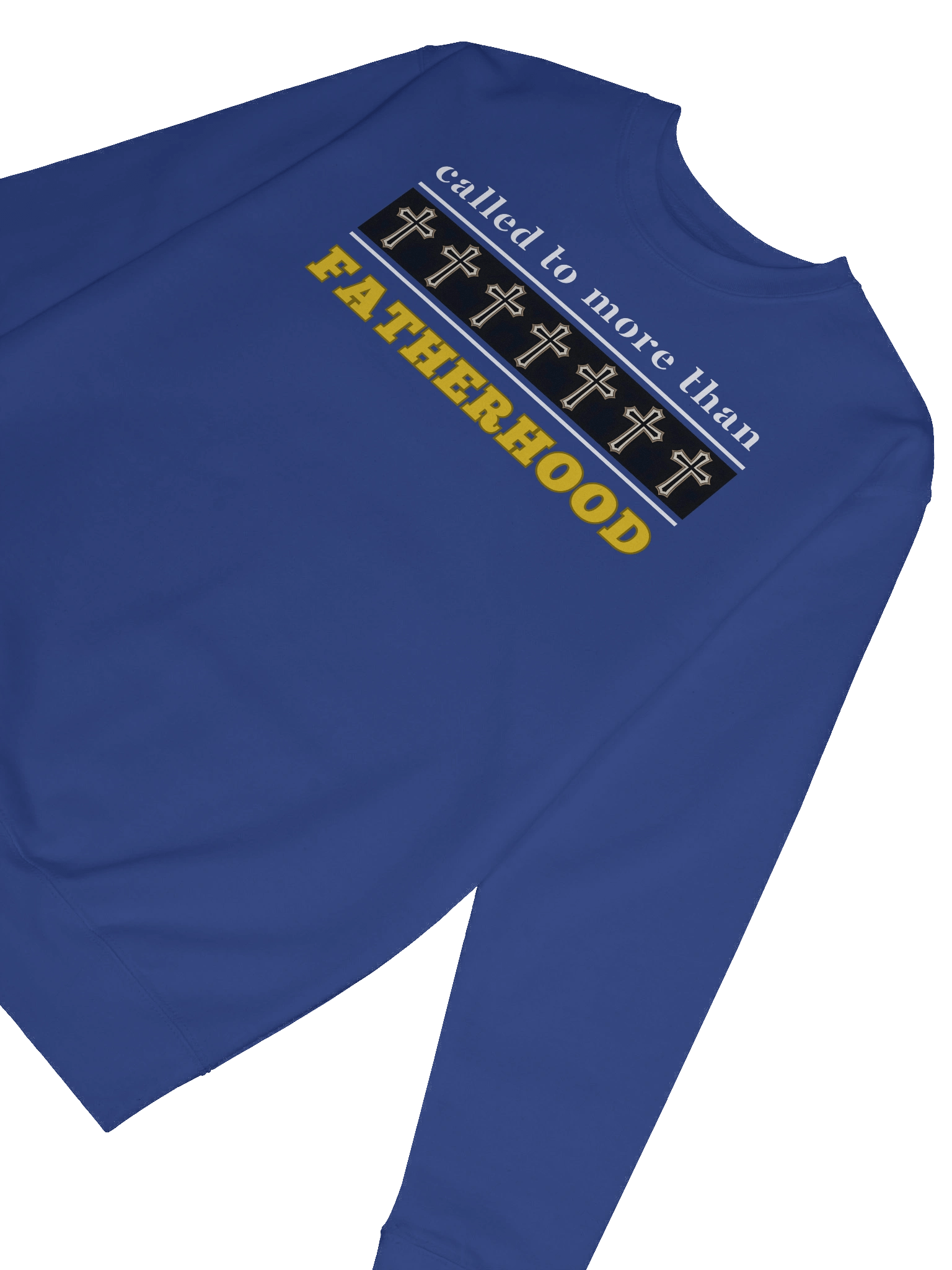 Called to More Than Fatherhood | Christian Dad Heritage Sweatshirt | Faith-Based Gift for Christian Dads product image (5)