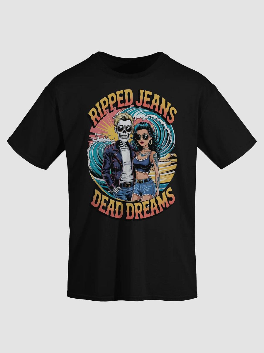 'Ripped Jeans Dead Dreams' T-Shirt product image (5)