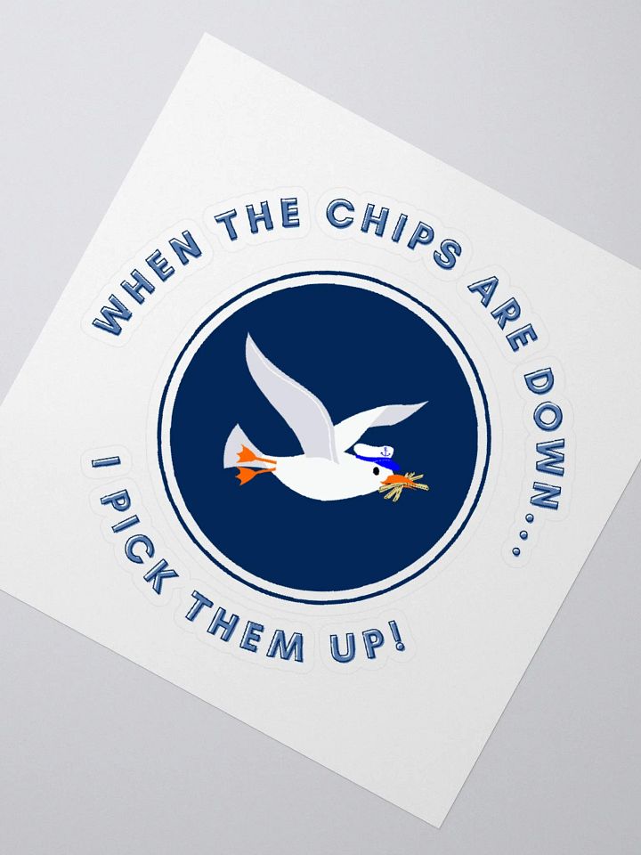 When the Chips are Down I Pick Them Up! Kiss Cut Stickers product image (5)