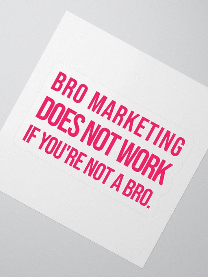 Bro Marketing Sticker product image (2)