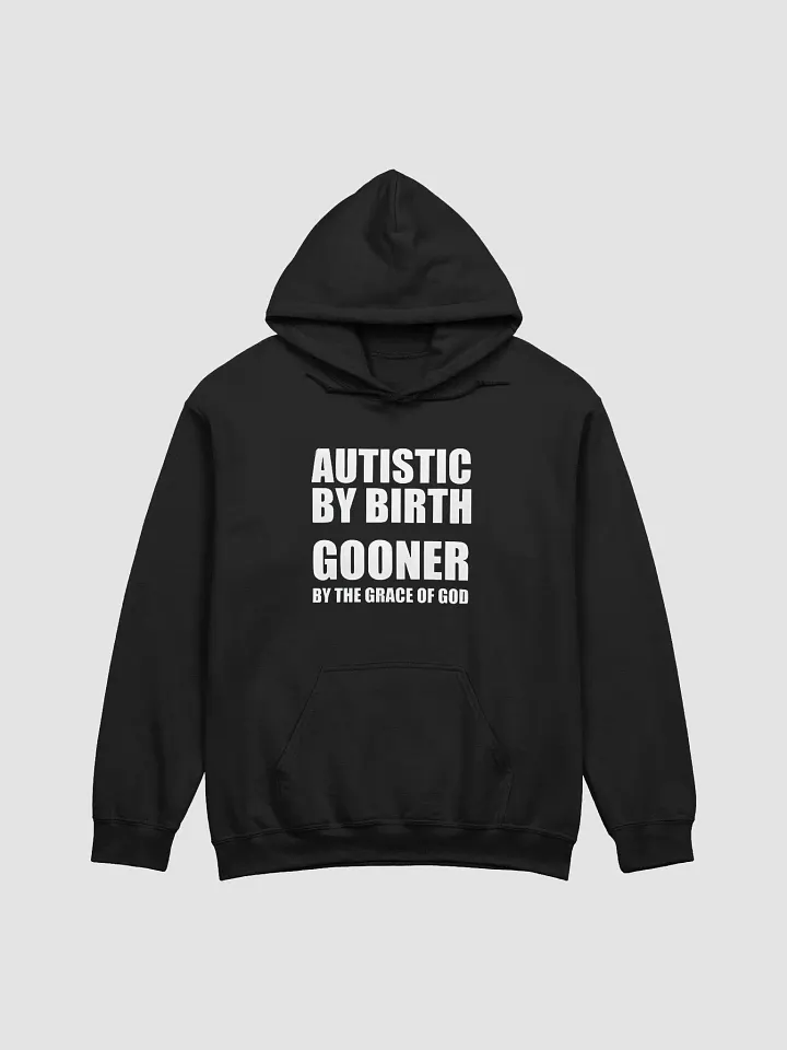 Autistic By Birth Gooner By The Grace Of God Hoodie product image (1)