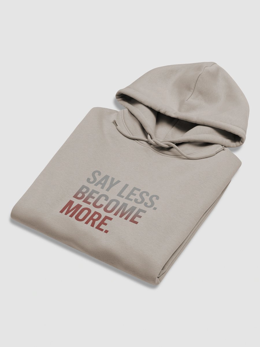 Say LESS Hoodie - ECO EDITION product image (18)