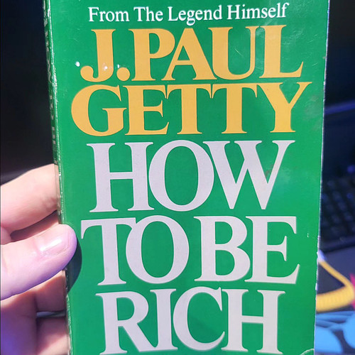 This is a straight-up no BS rulebook and workbook from J.Paul Getty 

Whose Getty? An American Induatrailist who struck oil f...