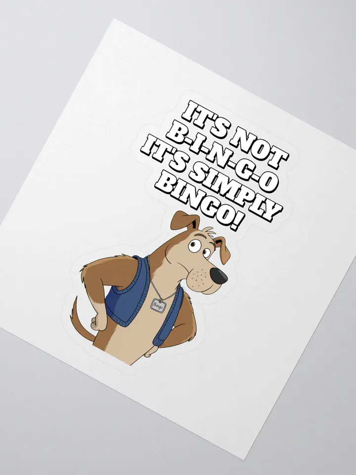 It's Not B-I-N-G-O, It's Simply Bingo. Funny Sticker product image (2)