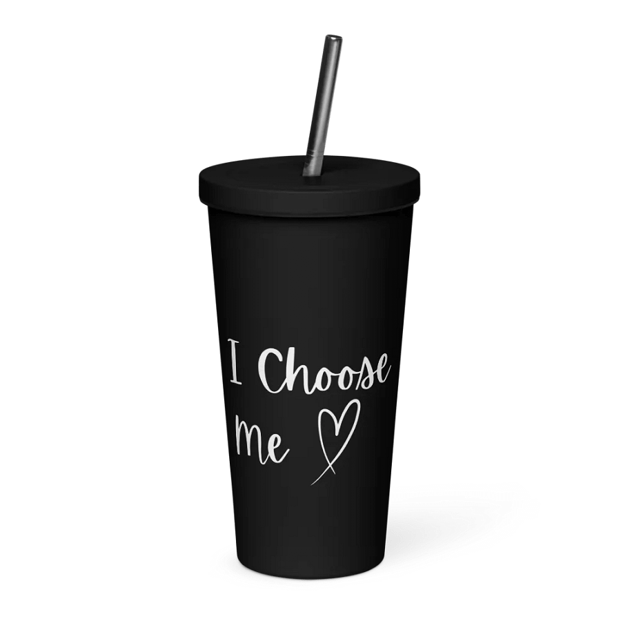Tumbler with Straw - I Choose Me - White Text product image (6)