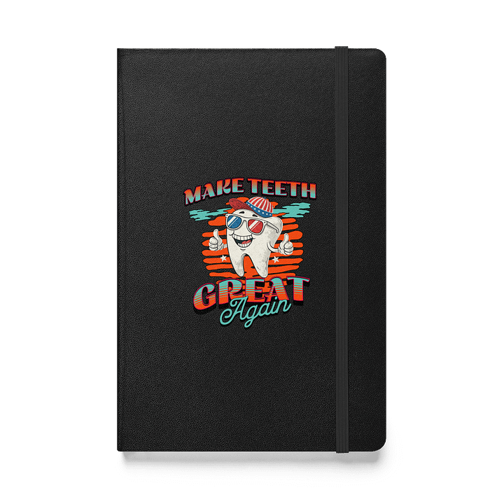 Make Teeth Great Again Patriotic Tooth Hardcover Journal product image (1)