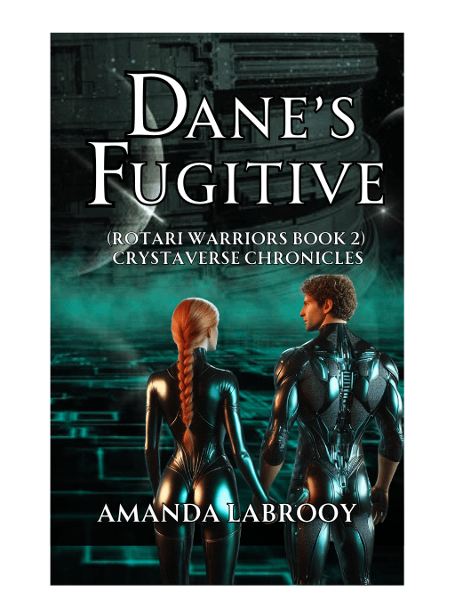 Dane's Fugitive (Rotari Warriors Book 2) Crystaverse Chronicles product image (1)