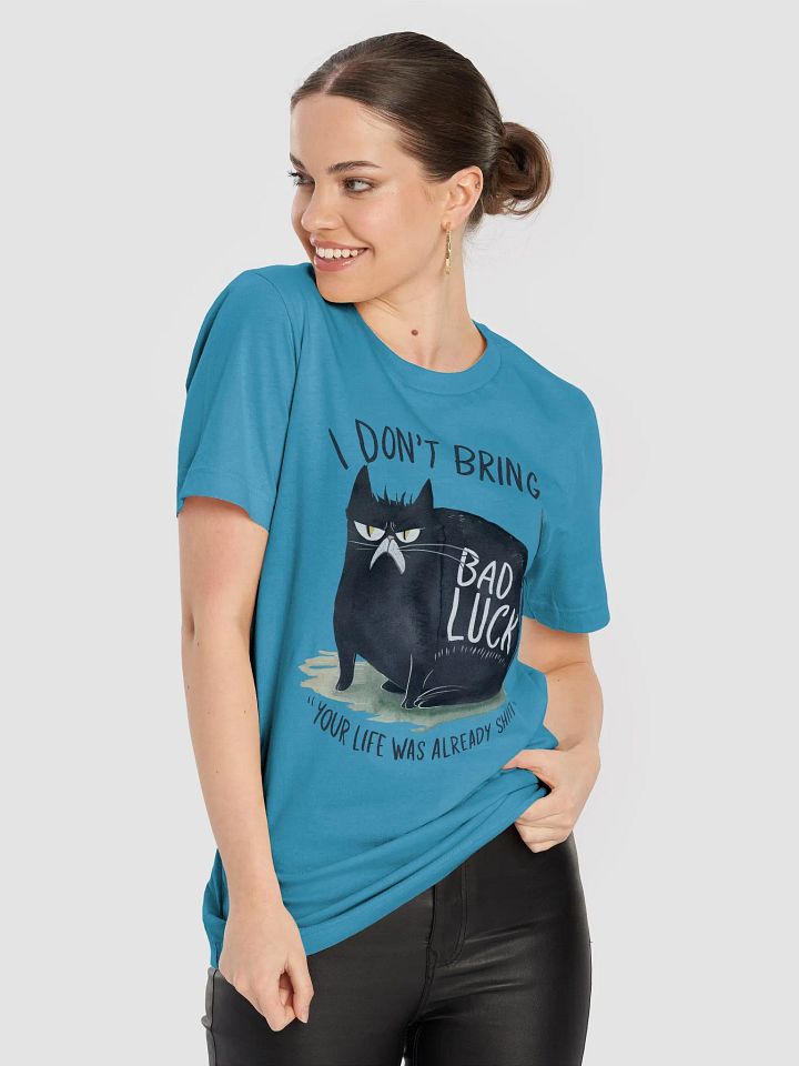 I Don’t Bring Bad Luck Sarcastic Black Cat T-Shirt product image (2)