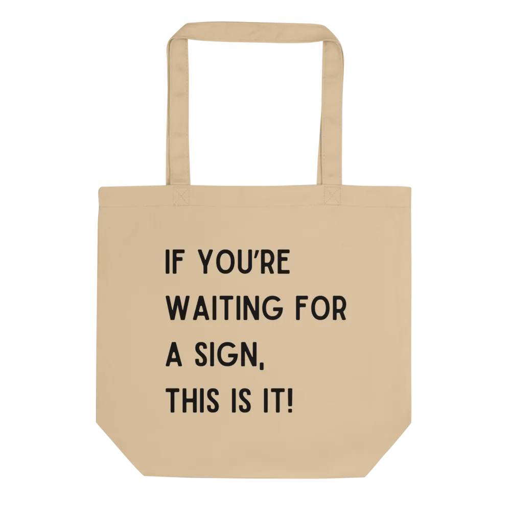 If You're Waiting For A Sign Tote Bag product image (1)