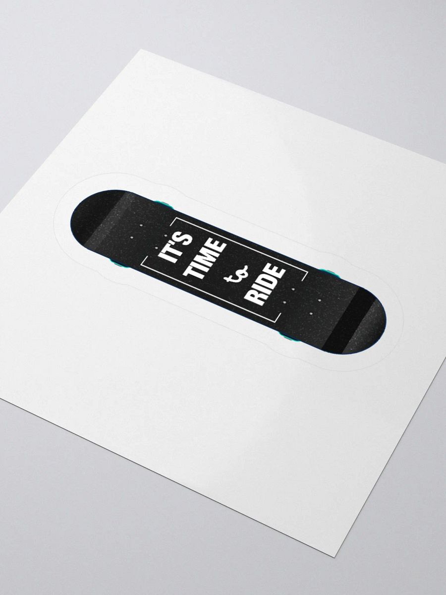 It's Time to Ride Skateboard Deck Sticker product image (12)