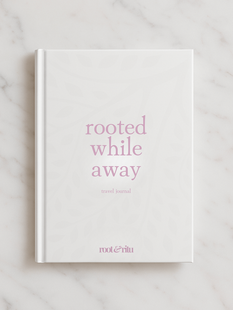 Rooted While Away | Printable Travel Journal for Reflection and Presence