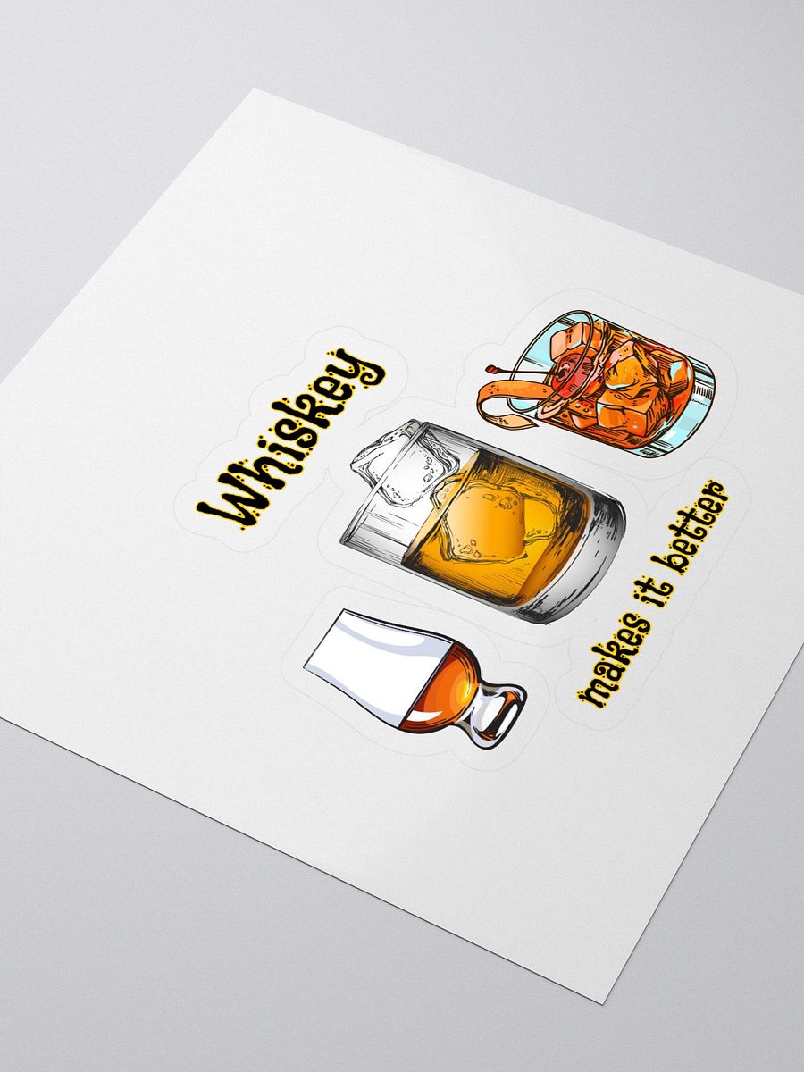 Whiskey makes it better sticker product image (3)