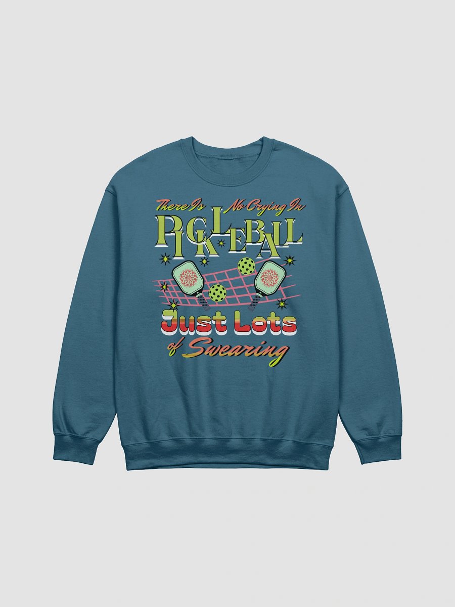 There Is No Crying In Pickleball Just Lots Of Swearing Crewneck Sweatshirt product image (13)