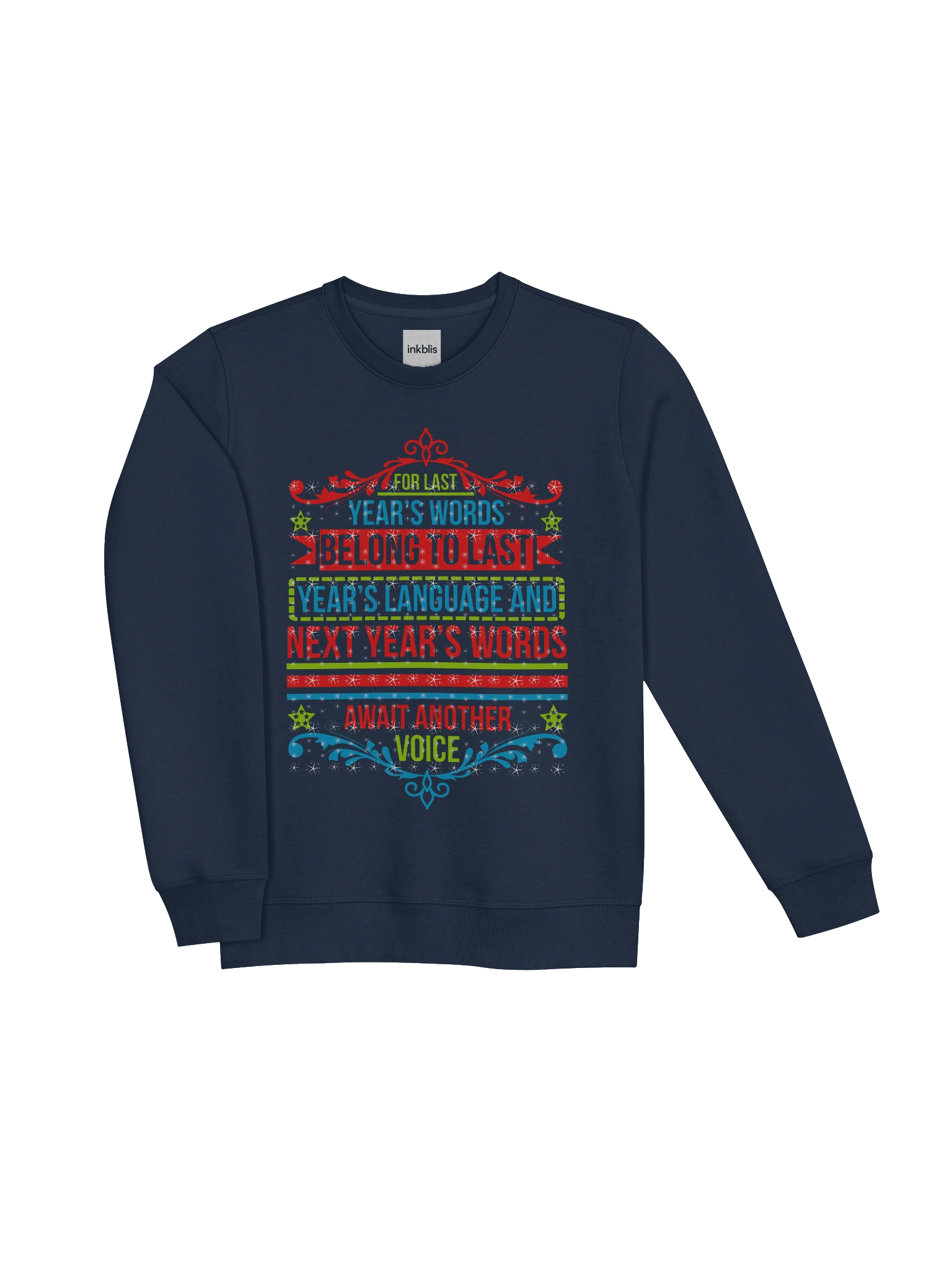 Last Year's Words Belong to Last Year's Language Sweatshirt product image (3)