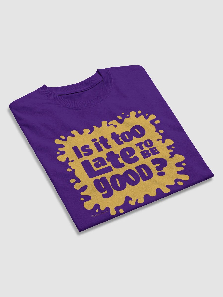 Is it too late to be good v2 product image (5)