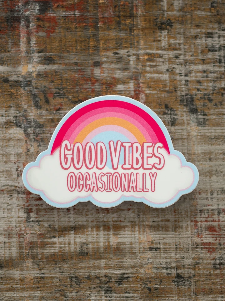 Good Vibes Occasionally Sticker product image (1)