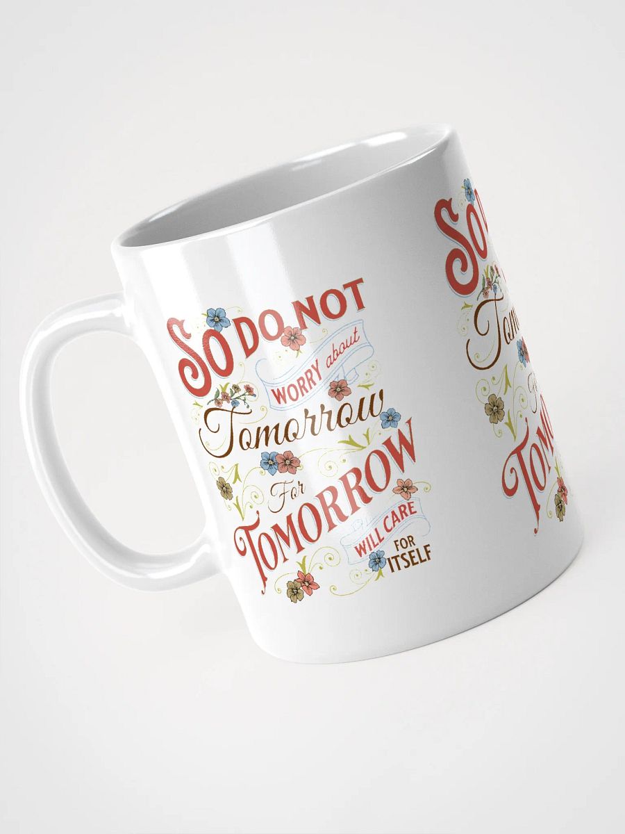 'So Do Not Worry About Tomorrow' Mug product image (4)