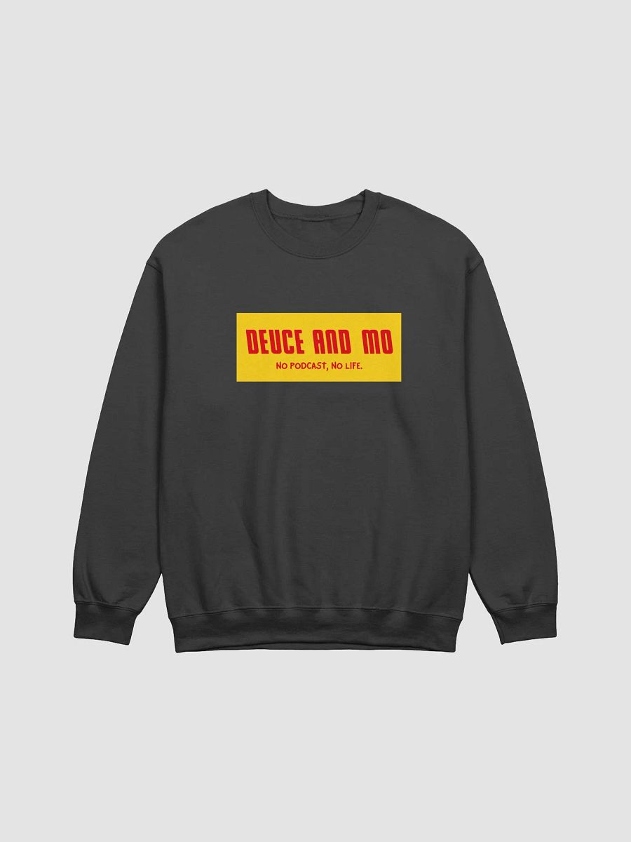 No Podcast, No Life Sweatshirt product image (1)