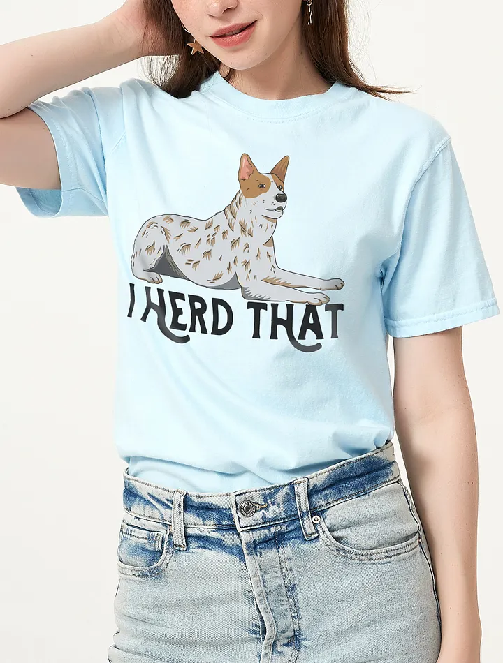 I Herd That | T-Shirt for Australian Cattle Dog (Red Heeler 2) Owners product image (6)
