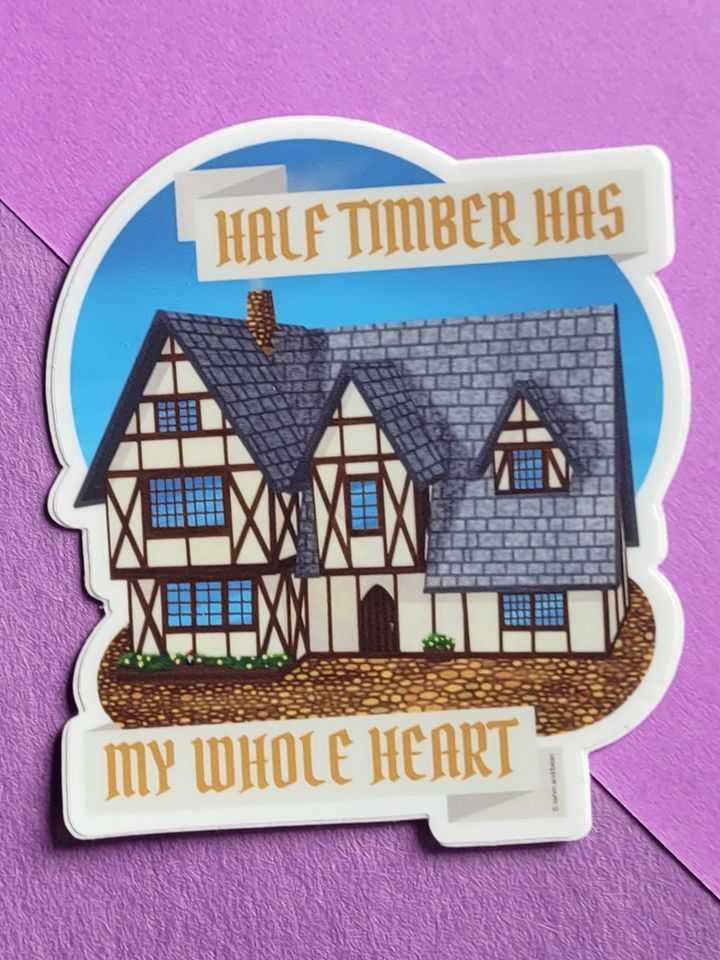 Half Timber Has My Whole Heart - Half Timber European Tudor Style House 3" Durable Vinyl Sticker product image (1)