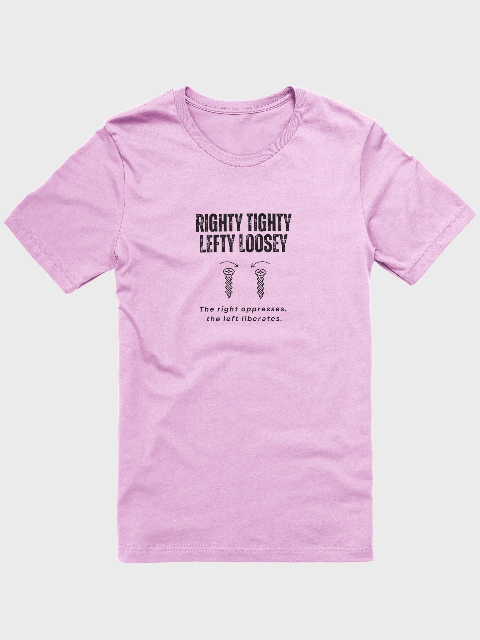 Righty Tighty Lefty Loosey Tee product image (73)