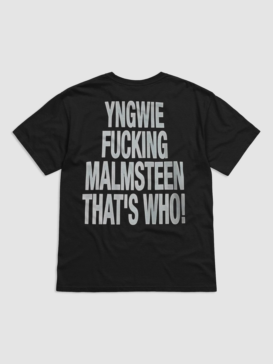 YNGWIE FUCKING MALMSTEEN THAT'S WHO SHIRT product image (1)