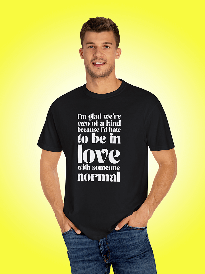I'm Glad We're Two Of A Kind product image (1)