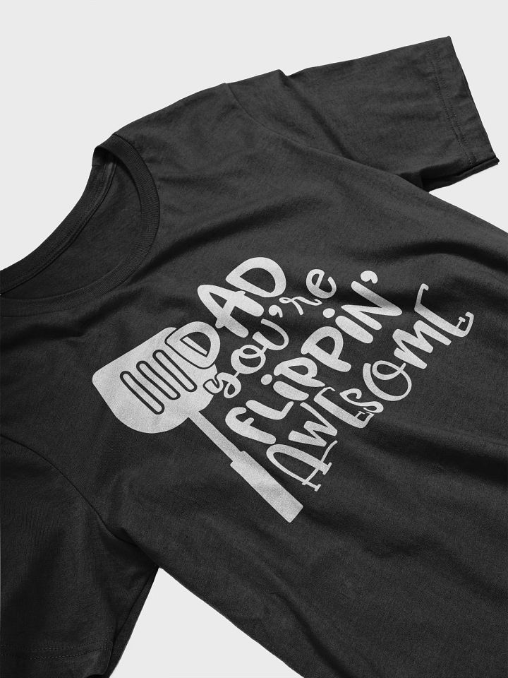 "Dad You're Flipping Awesome" T-Shirt product image (2)