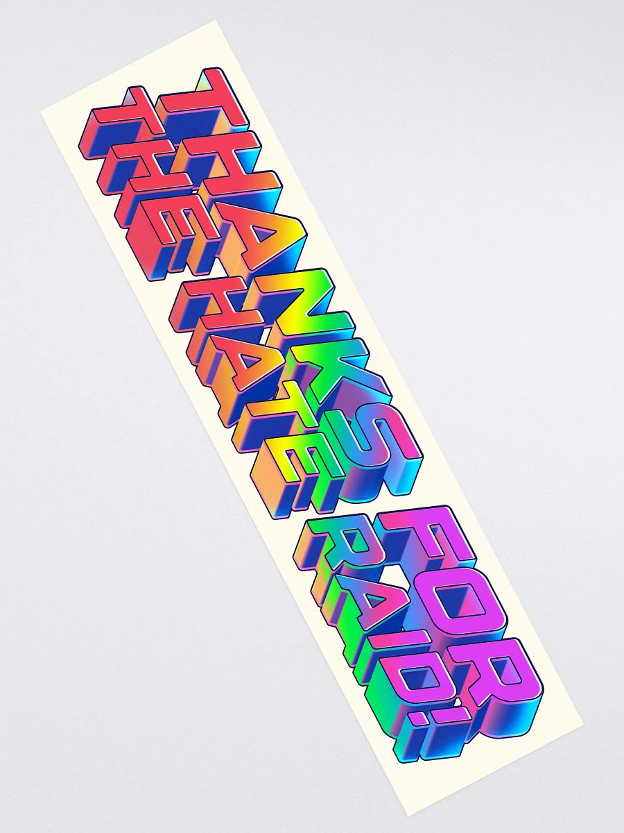 Thanks for the Hate Raid - Bumper Sticker product image (3)