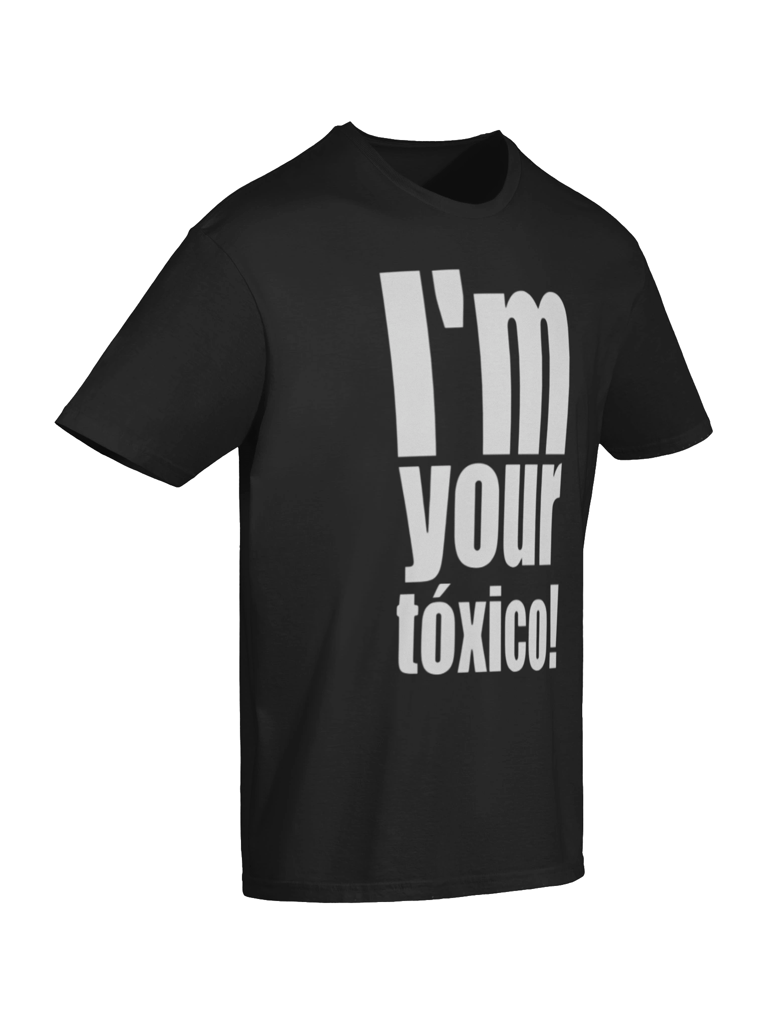 I’m Your Tòxico Shirt product image (7)