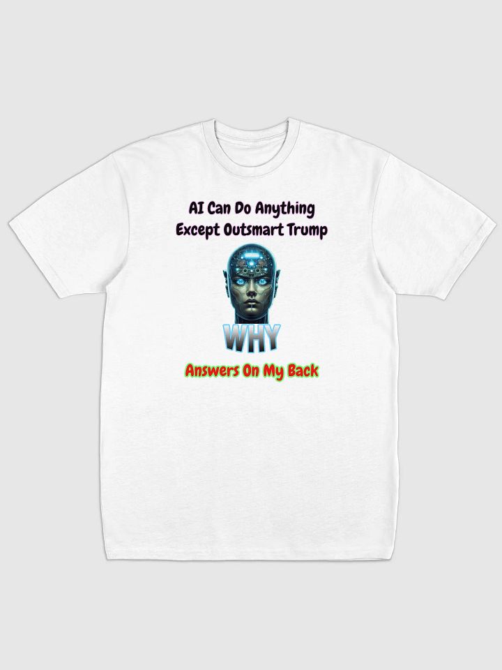 AI Can Do Anything Funny Quote Tee product image (5)