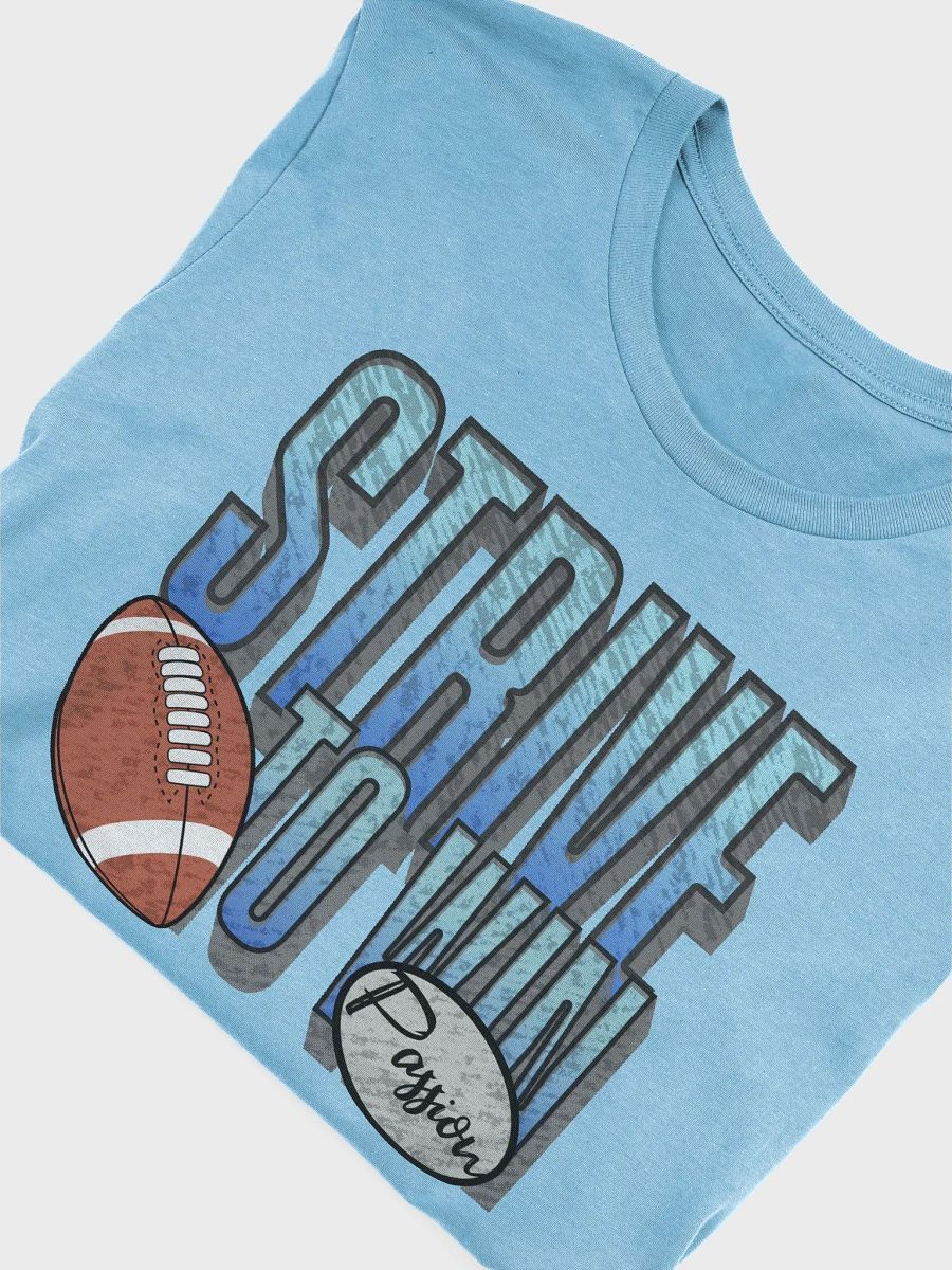 Strive To Win Football Passion T-Shirt product image (39)