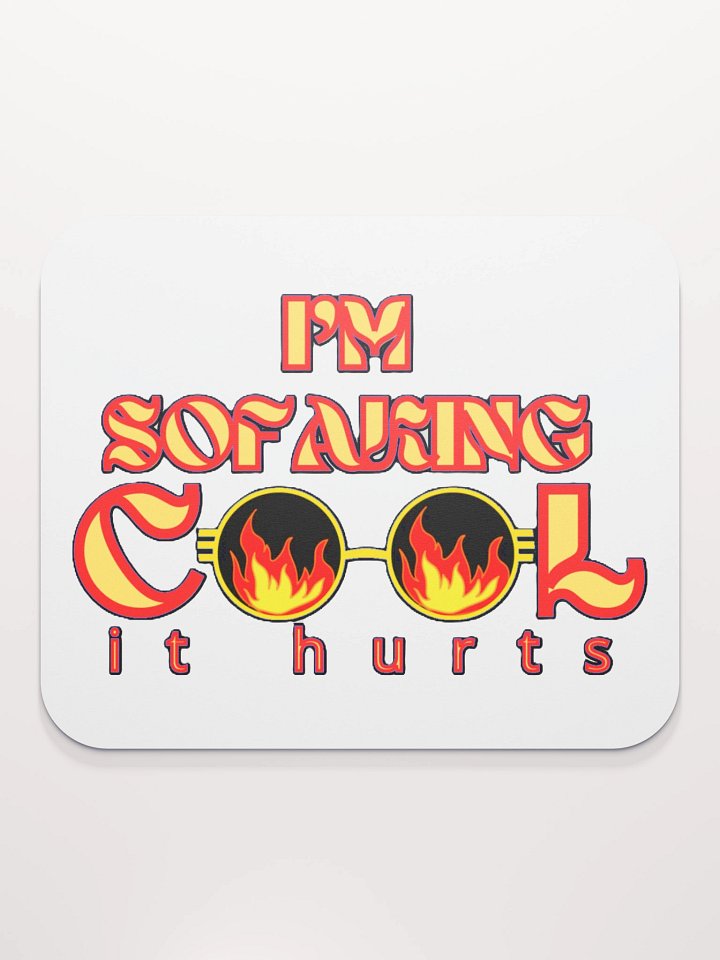 I'M SOFAKING COOL IT HURTS product image (2)