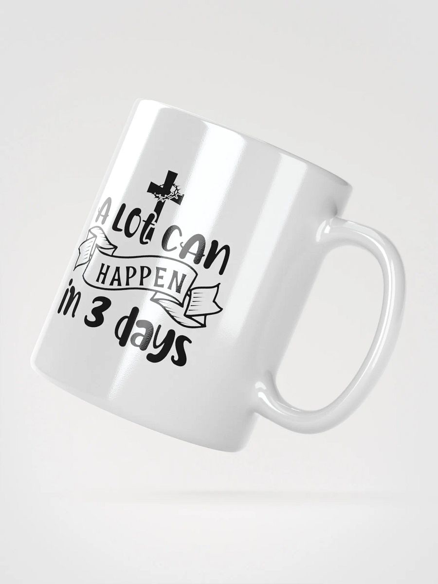 A Lot Can Happen in 3 Days Jesus Resurrection Coffee Tea Mug product image (5)