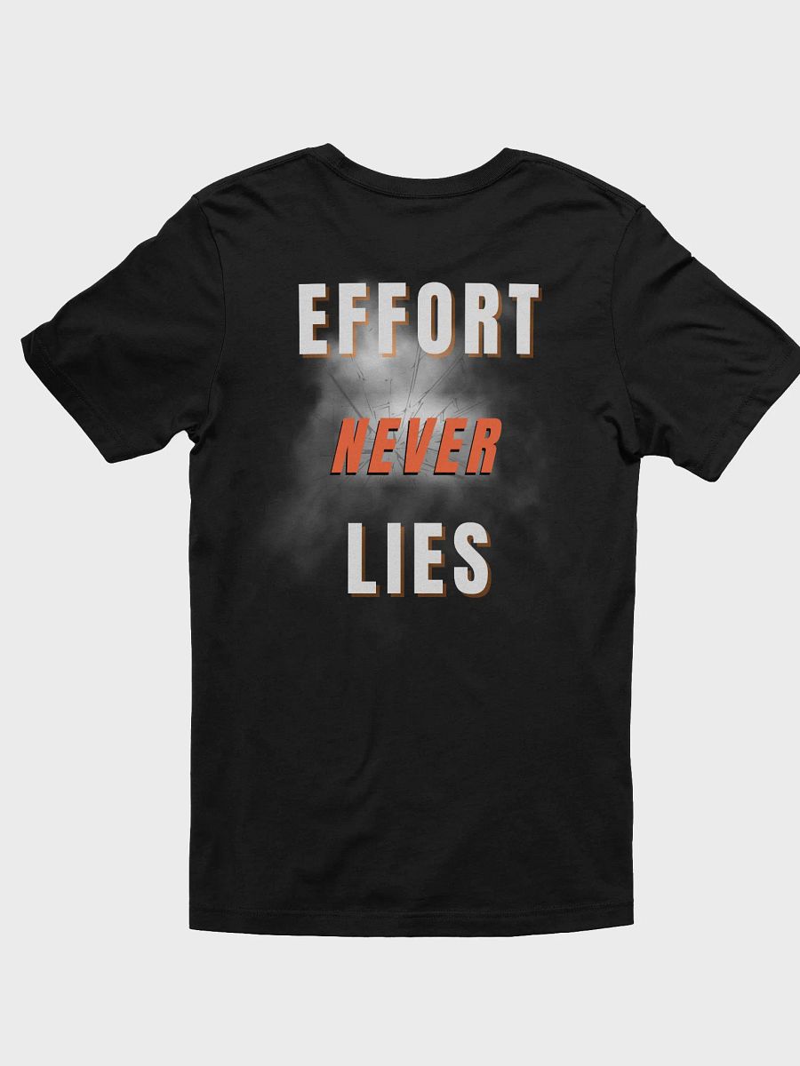 "EFFORT NEVER LIES" T-Shirt product image (5)