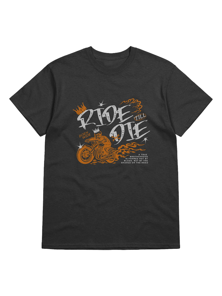 Ride Till Die T-Shirt | Biker Brotherhood Motorcycle Tee product image (1)