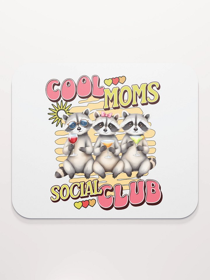Cool Moms Social Club Raccoon Drinks Mouse Pad product image (2)