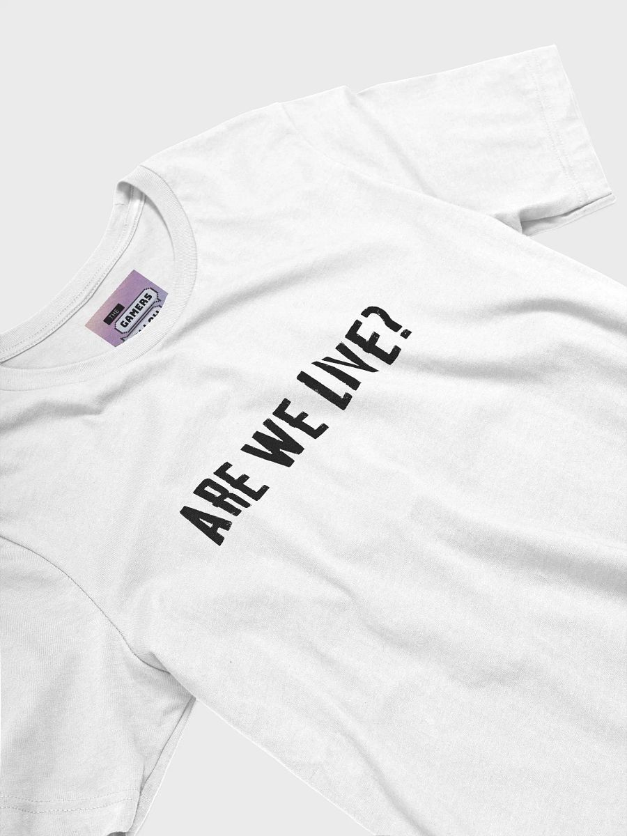 GHP - ARE WE LIVE? T-Shirt product image (3)