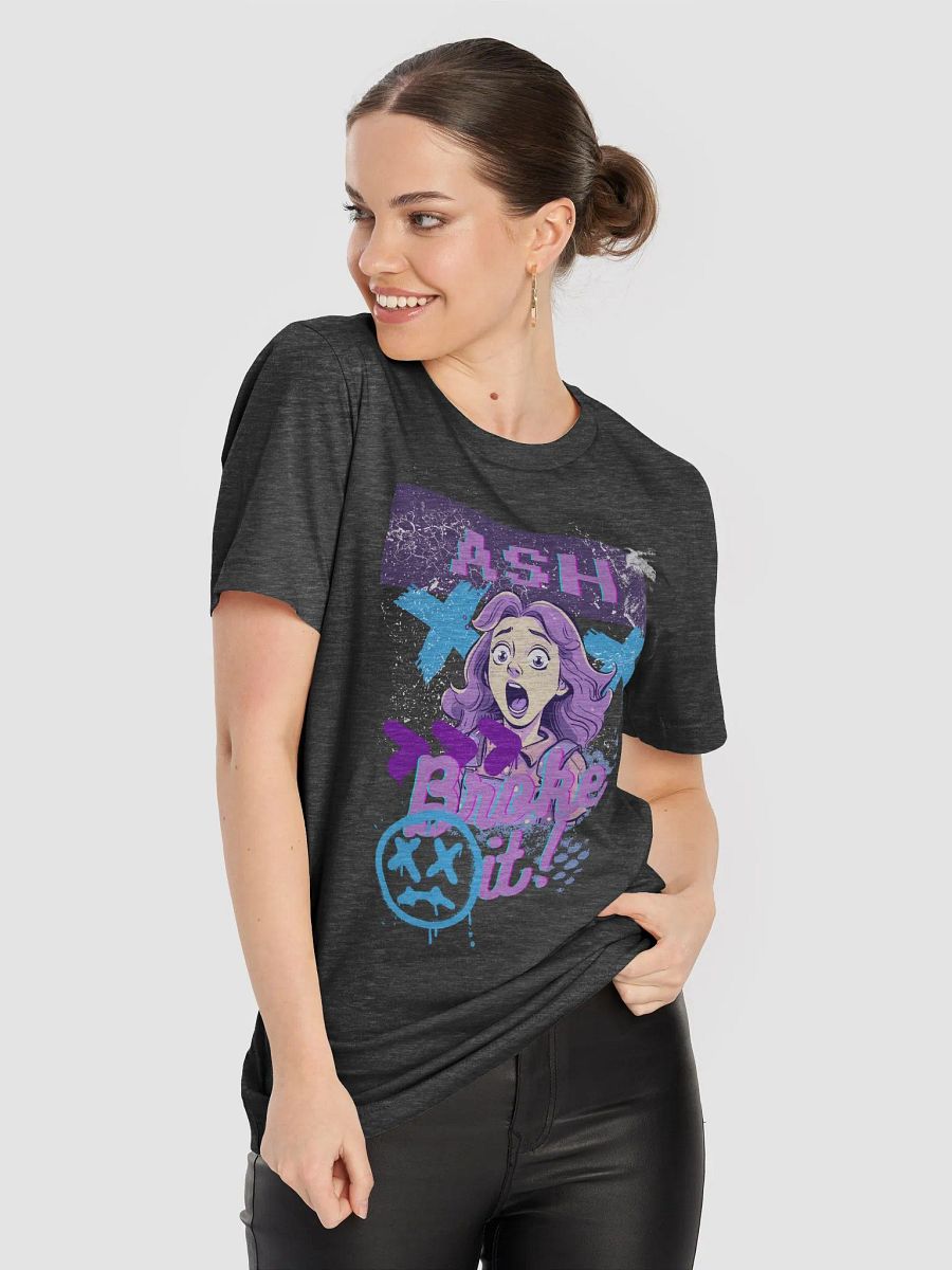 Ash's Broke it T-Shirt product image (72)
