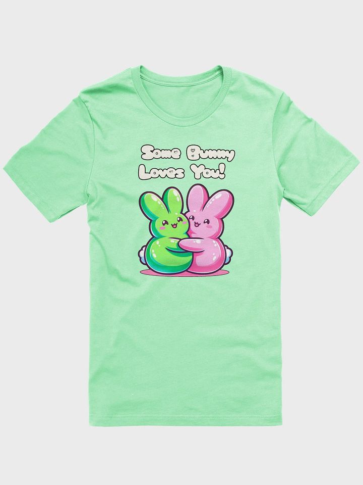 SOME BUNNY LOVES YOU! - TEE product image (1)