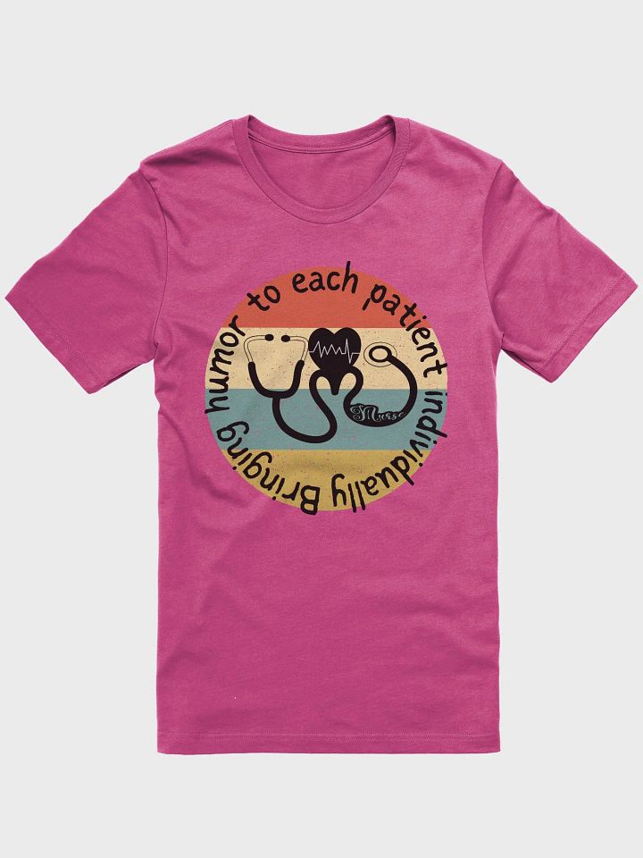 Bringing humor to each patient individually T-Shirt product image (10)