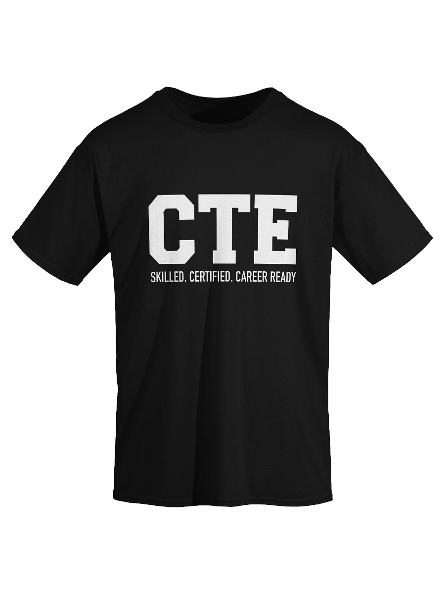 CTE Tee Skilled. Certified. Career-Ready. product image (31)